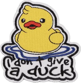 I dont give a Duck- Embroidered Patch